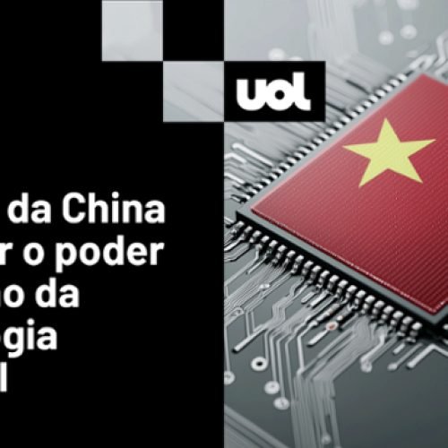 Tigres e dragões da IA e regra na censura: As armas da China na tecnologia – 19/05/2025